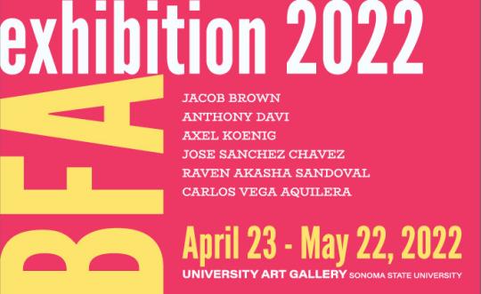 Promotional graphic for the BFA Exhibition 2022 at Sonoma State University Art Gallery. The design features bold pink, yellow, and orange text on a red background. It lists participating artists—Lester Briceño, Jeffrey Chase, Ariel Hansen, Emma Hansen-Grundy, Mykia Sanchez-Mandujano, and Charles Peter Panchesson—and notes the exhibition dates: April 29 – May 22, 2022.